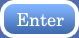 Enter